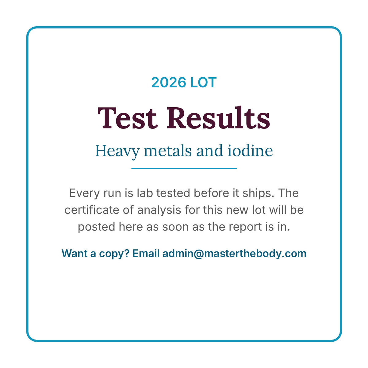 Dulse Capsules 2026 lot test results - heavy metals and iodine certificate of analysis to be posted when testing is complete
