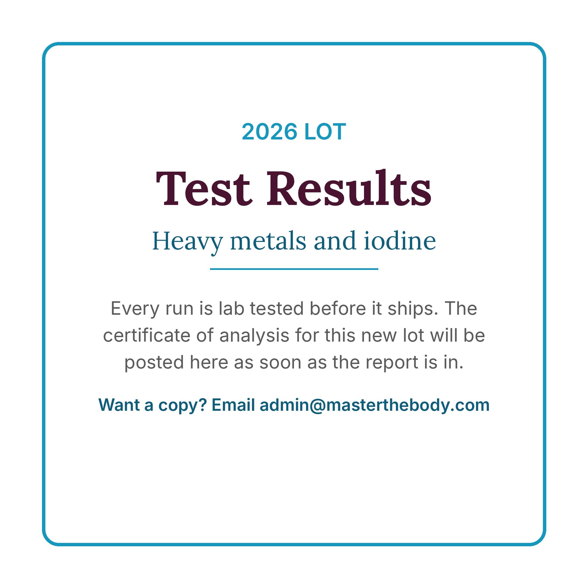 Dulse Capsules 2026 lot test results - heavy metals and iodine certificate of analysis to be posted when testing is complete